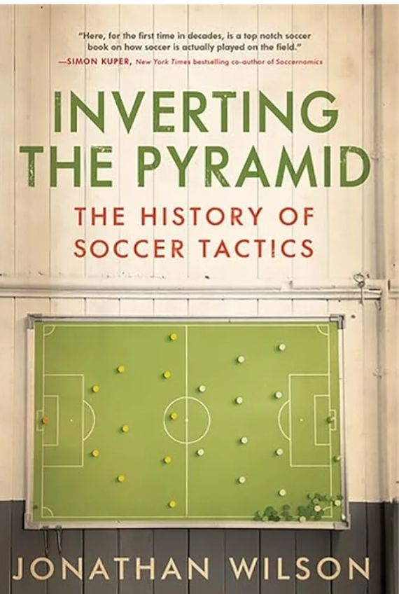 Inverting The Pyramid: The History of Soccer Tactics
Book by Jonathan Wilson