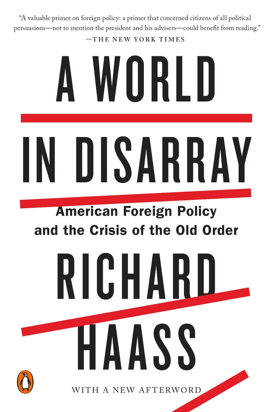 A World in Disarray: American Foreign Policy and the Crisis of the Old Order
Book by Richard N. Haass