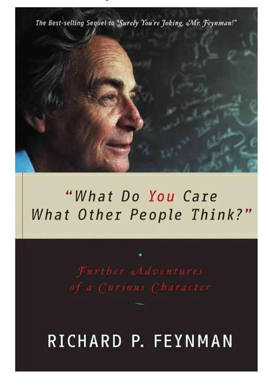 What Do You Care What Other People Think?
Book by Richard Feynman