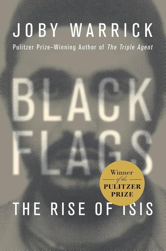 Black Flags: The Rise of ISIS
Book by Joby Warrick