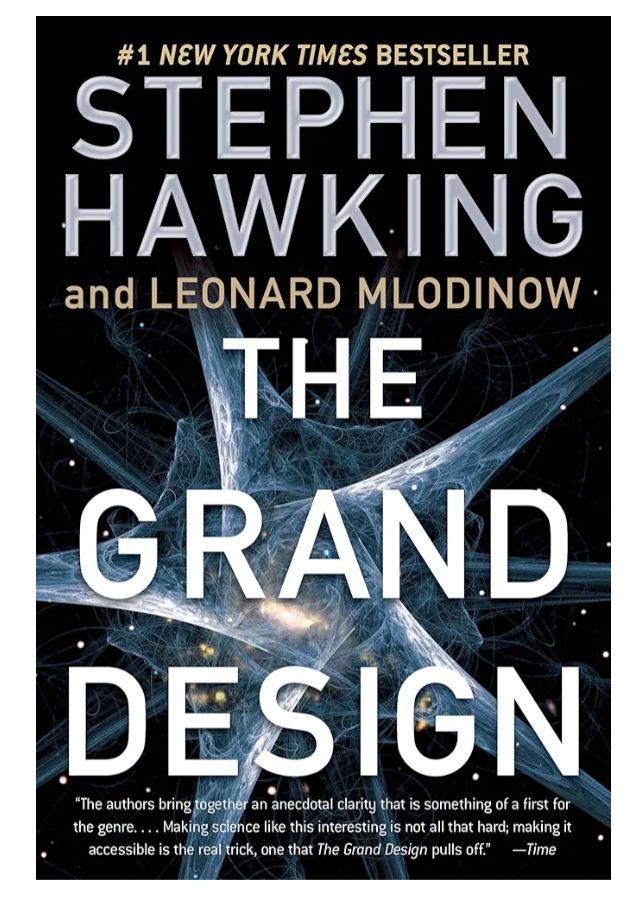 The Grand Design
Book by Leonard Mlodinow and Stephen Hawking