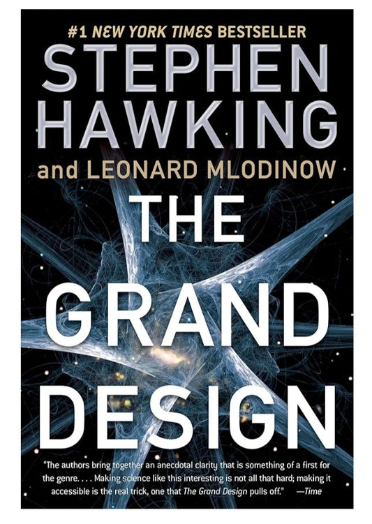 The Grand Design
Book by Leonard Mlodinow and Stephen Hawking