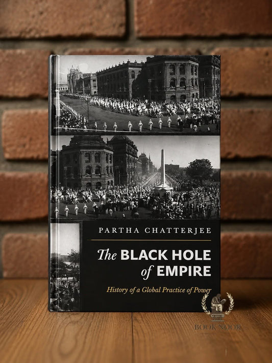 The Black Hole of Empire: History of a Global Practice of Power
Book by Partha Chatterjee