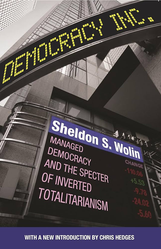 Democracy Incorporated
Book by Sheldon Wolin
