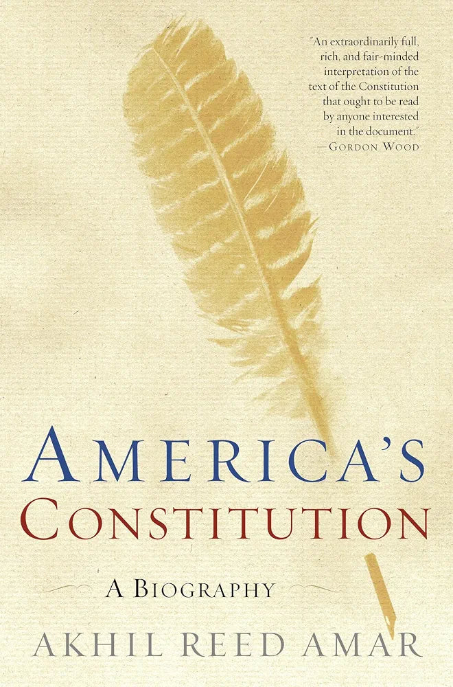 America's Constitution: A Biography Book by  Akhil Reed Amar