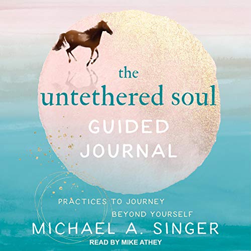 The Untethered Soul by Michael A. Singer