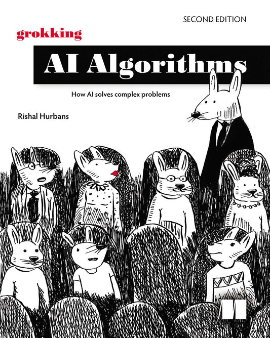 Grokking Artificial Intelligence Algorithms
Book by Rishal Hurbans
