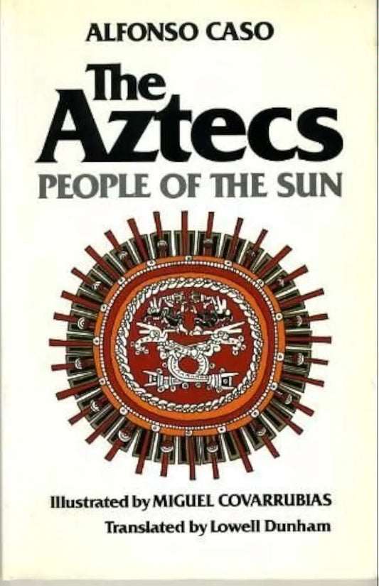 The Aztecs; people of the sun
Book by Alfonso Caso