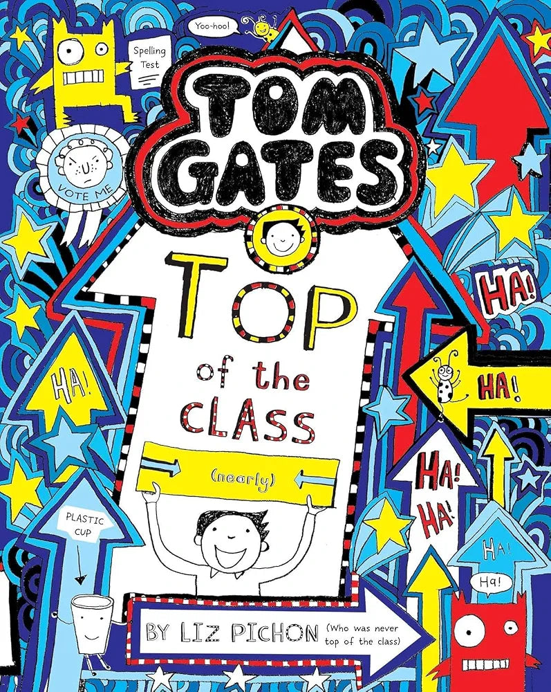 Tom Gates 9: Top of the Class (Nearly) by Liz Pichon