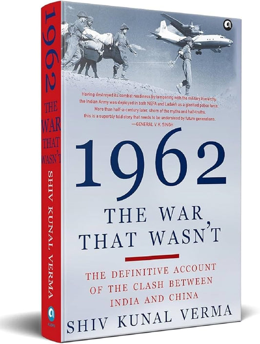 1962: The War that Wasn't
Book by Shiv Kunal Verma