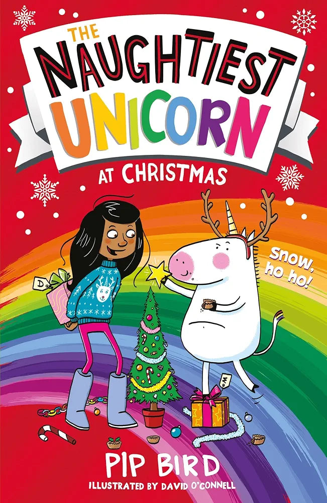 The Naughtiest  Unicorn 4 : The Naughtiest Unicorn at Christmas by Pip Bird