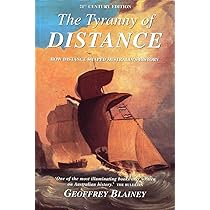 The Tyranny of Distance
Book by Geoffrey Blainey