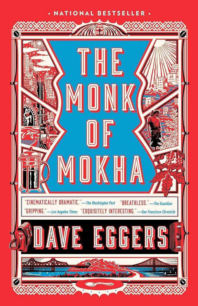 The Monk of Mokha by Dave Eggers