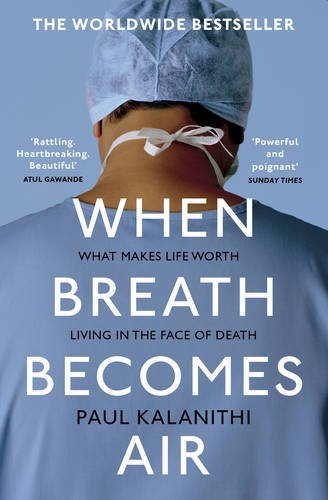 When Breath Becomes Air
Book by Paul Kalanithi