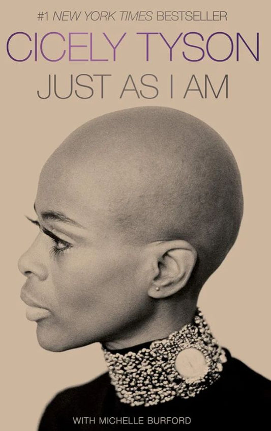 Just as I Am: A Memoir
Book by Cicely Tyson on screen and stage and Michelle Burford