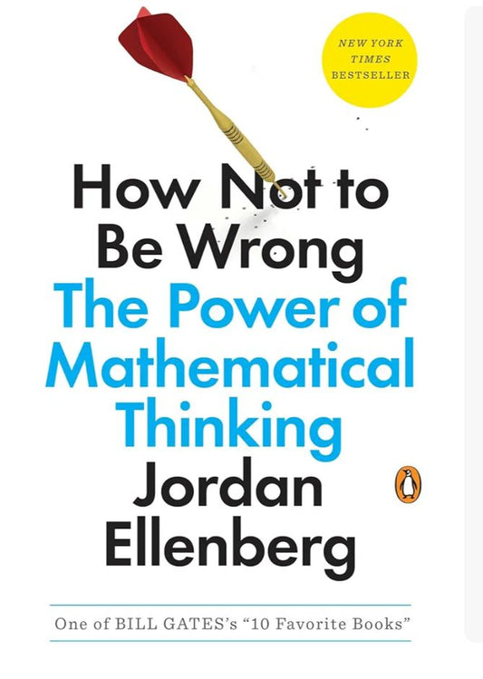 How Not to Be Wrong
Book by Jordan Ellenberg