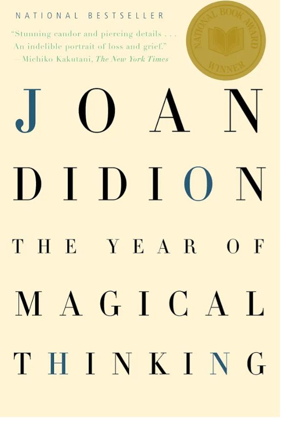 The Year of Magical Thinking
Book by Joan Didion