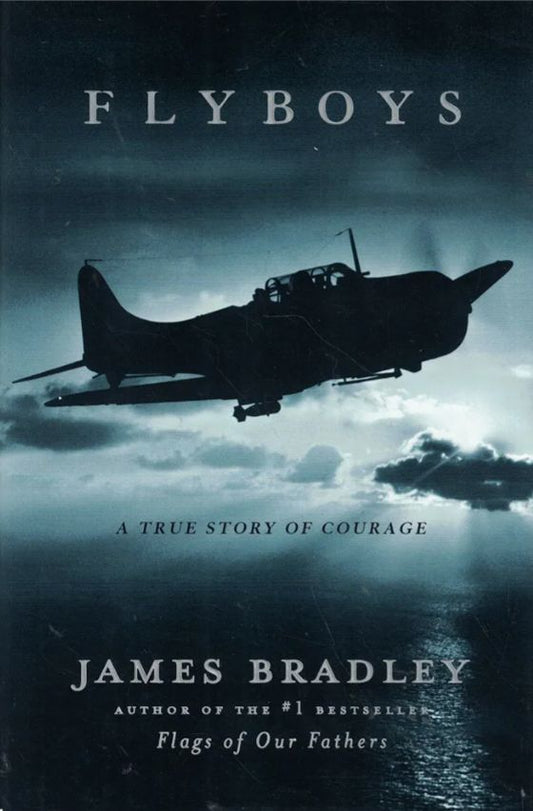 Flyboys: A True Story of Courage
Book by James Bradley
