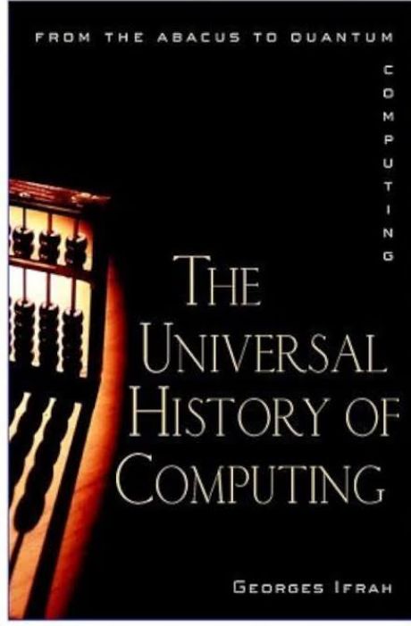 The Universal History of Numbers: From Prehistory to the Invention of the Computer
Book by Georges Ifrah