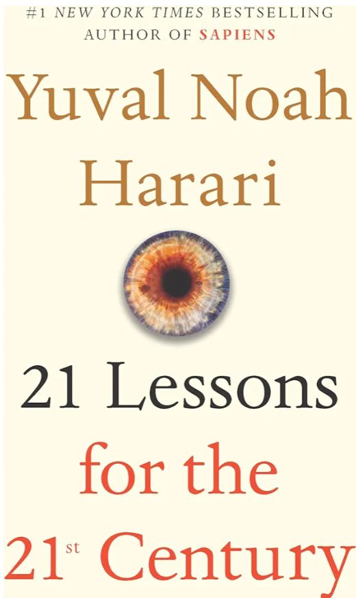 21 Lessons for the 21st Century
Book by Yuval Noah Harari