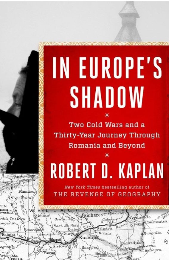 In Europe's Shadow: Two Cold Wars and a Thirty-Years Journey Through Romania and Beyond
Book by Robert D. Kaplan