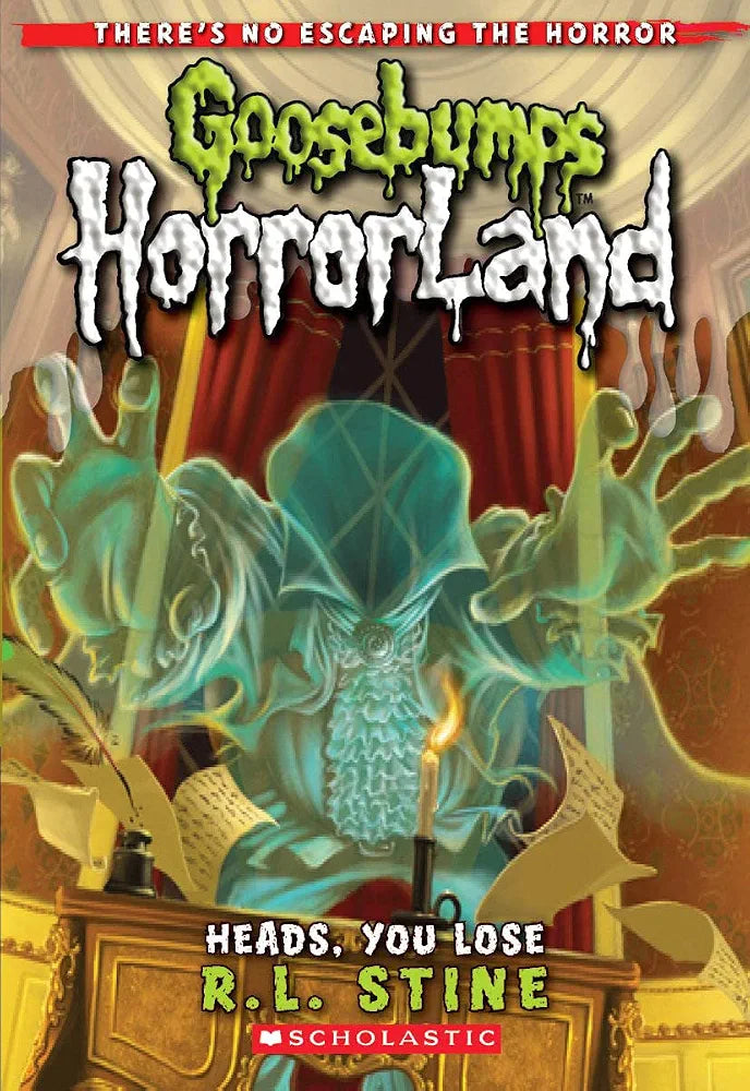 Goosebumps HorrorLand 15 : Heads, You Lose! by R. L. Stine