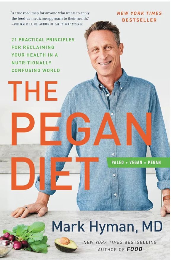 The Pegan Diet: 21 Practical Principles for Reclaiming Your Health in a Nutritionally Confusing World
Book by Mark Hyman