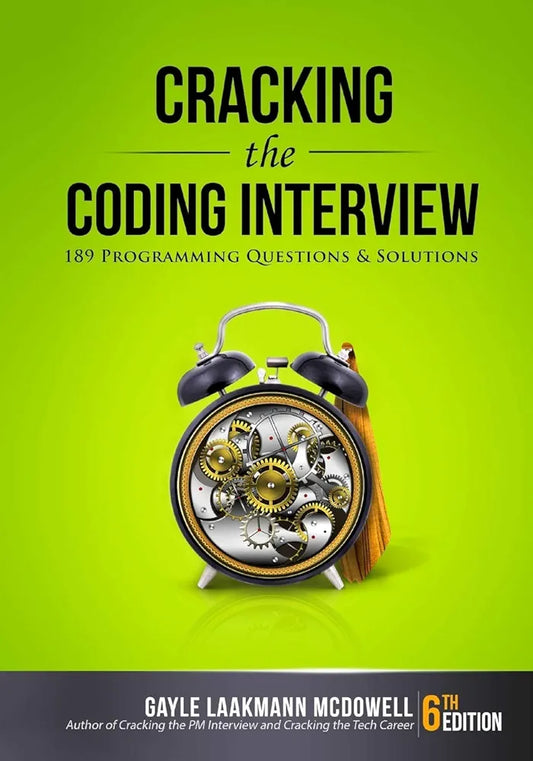 Cracking the Coding Interview: 150 Programming Interview Questions and Solutions
Book by Gayle Laakmann McDowell