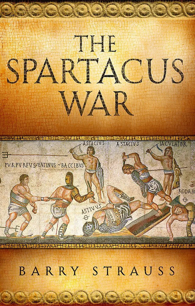 The Spartacus War
Book by Barry S. Strauss