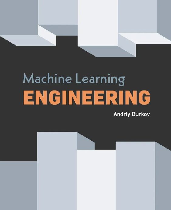 Machine Learning Engineering
Book by Andriy Burkov