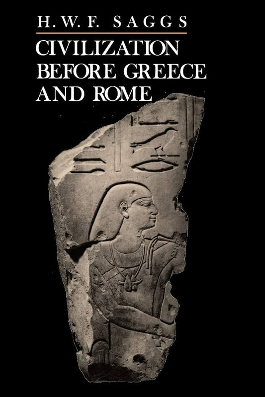 Civilization before Greece and Rome
Book by H. W. F. Saggs