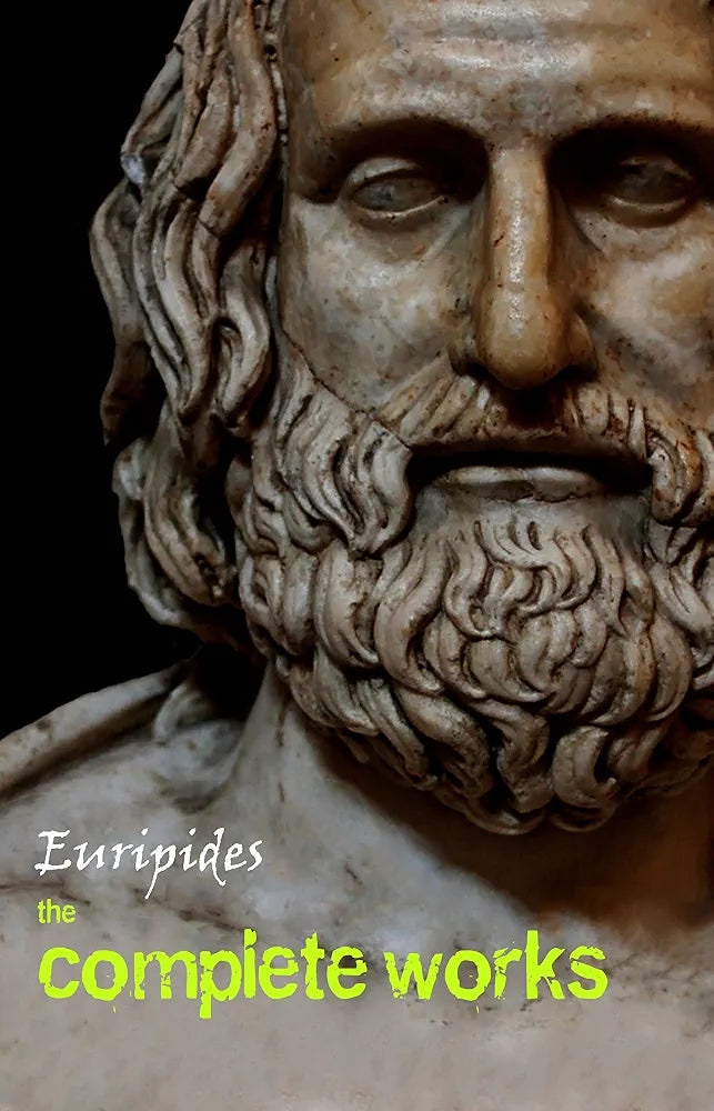 The Complete Works of Euripides