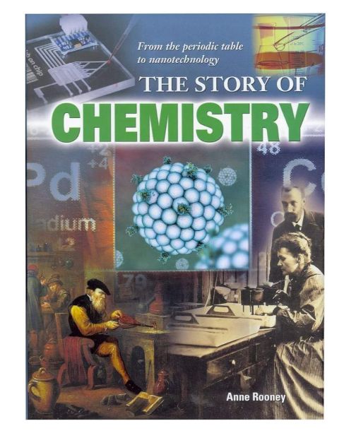 The Story of Chemistry
Book by Anne Rooney