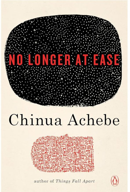 No Longer at Ease
Novel by Chinua Achebe