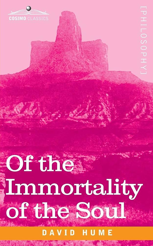 Of the Immortality of the Soul by David Hume