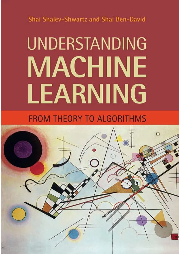 Understanding Machine Learning: From Theory to Algorithms
Textbook by Shai Ben-David and Shai Shalev-Shwartz