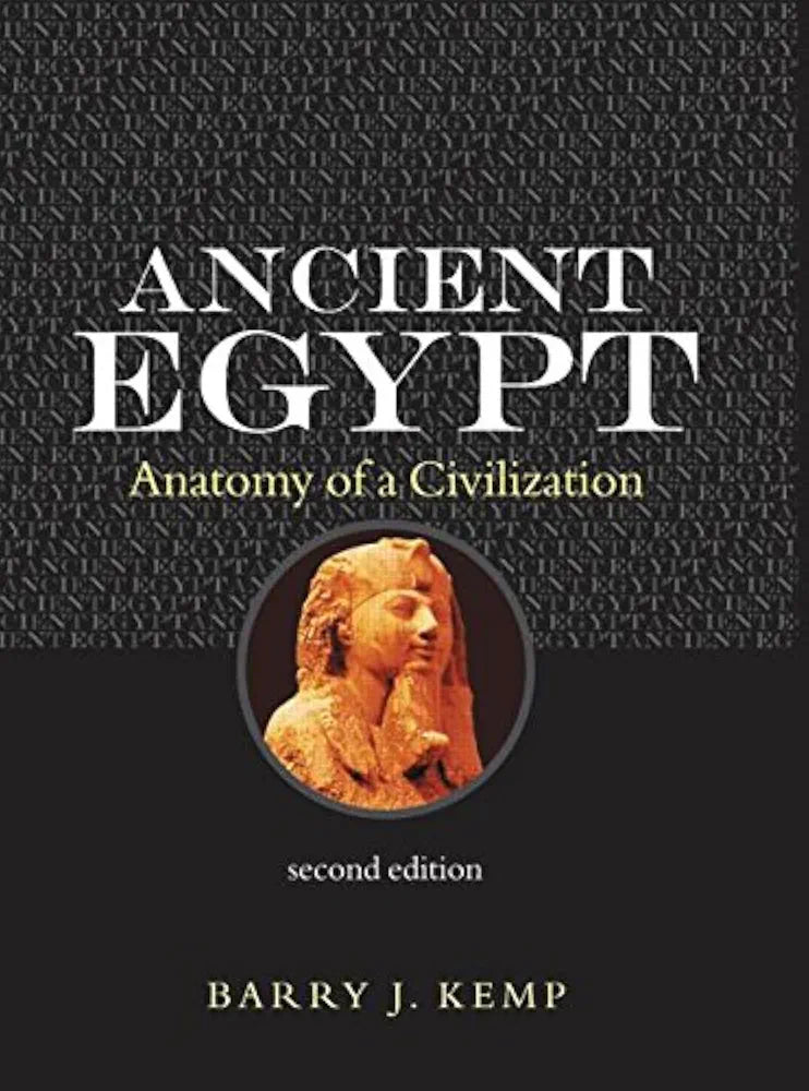 Ancient Egypt: Anatomy Of Civilization Book by Barry J. Kemp