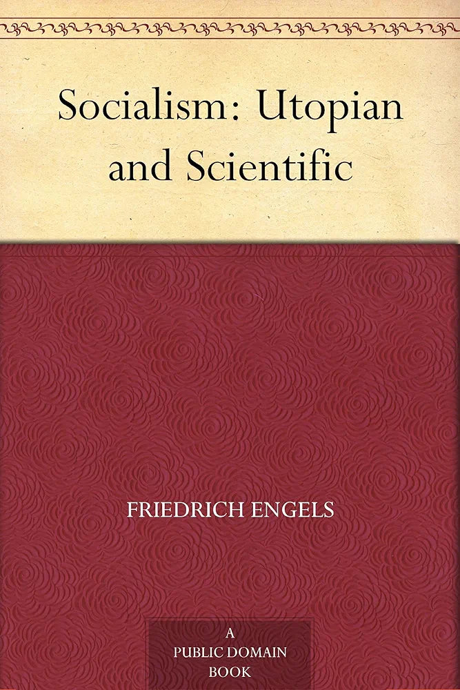 Socialism: Utopian and Scientific
Book by Friedrich Engels