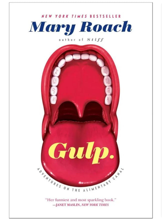 Gulp: Adventures on the Alimentary Canal
Book by Mary Roach