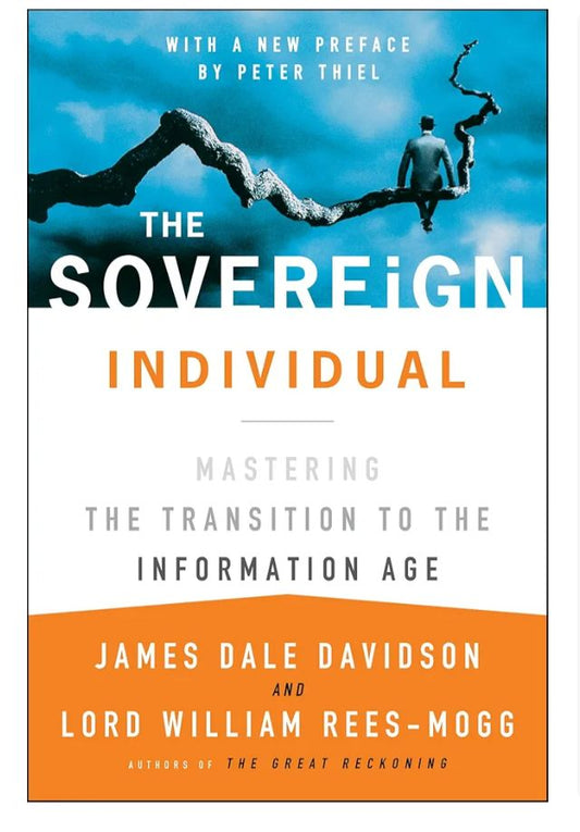 The Sovereign Individual
Book by James Dale Davidson and William Rees-Mogg