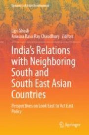 India's Relations with Neighboring South and South East Asian Countries — Lipi Ghosh & Anasua Basu Ray