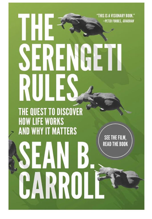 The Serengeti Rules: The Quest to Discover How Life Works and Why It Matters
Book by Sean B. Carroll