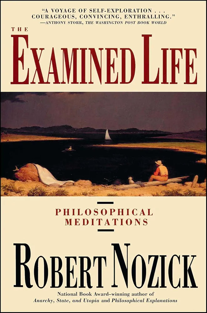 The Examined Life by Robert Nozick