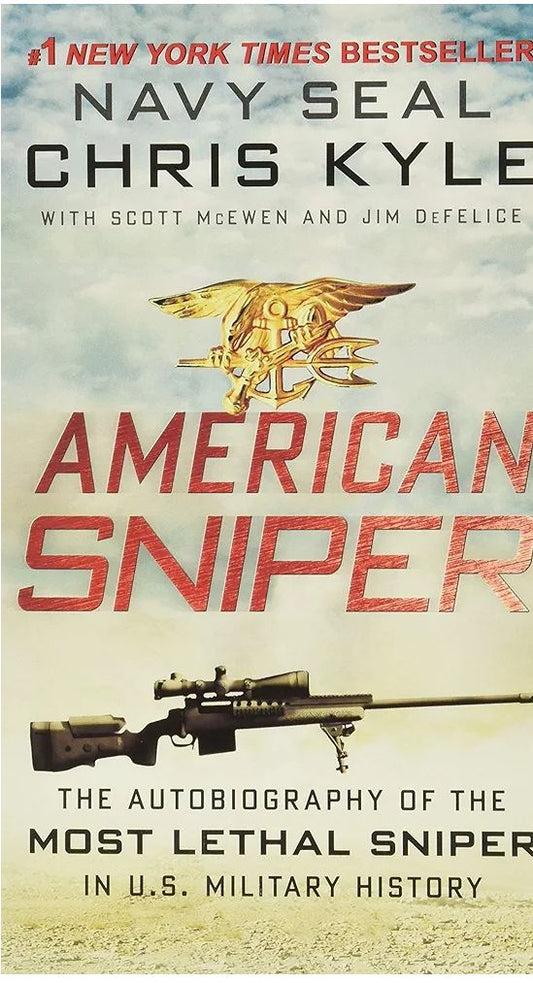American Sniper: The Autobiography of the Most Lethal Sniper in U.S. Military History
Book by Chris Kyle, Jim DeFelice, and Scott McEwen