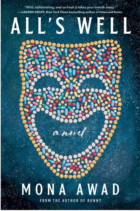 All's Well
Book by Mona Awad