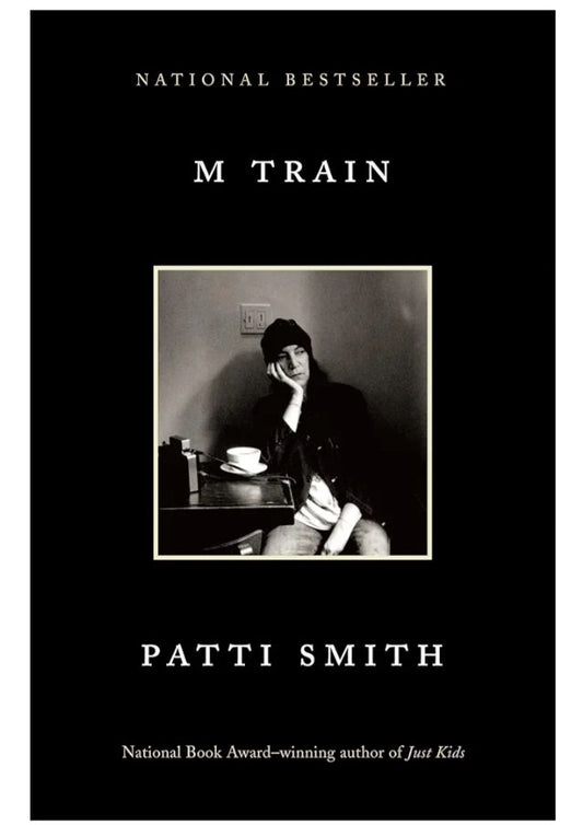M Train
Book by Patti Smith