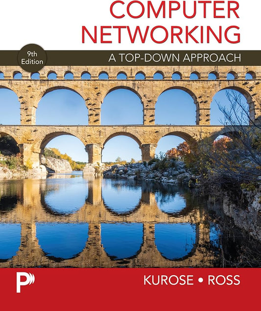 Computer Networking: A Top-Down Approach by Kurose & Ross