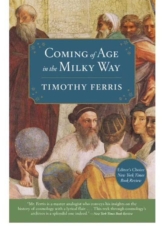 Coming of age in the Milky Way
Book by Timothy Ferris