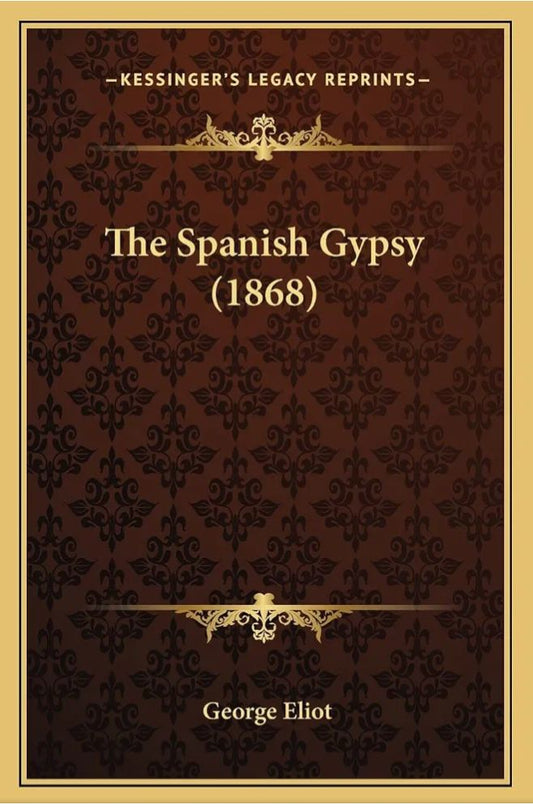 The Spanish Gypsy
Book by George Eliot